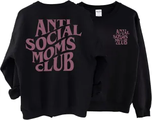 Anti Social Moms Club Sweatshirt - Funny Mama Sweatshirt, Mom Life Sweater For Women