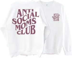 Anti Social Moms Club Sweatshirt - Funny Mama Sweatshirt, Mom Life Sweater For Women