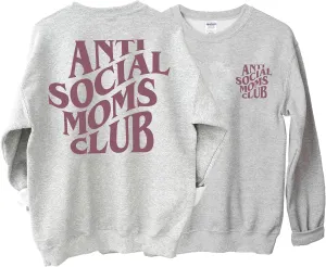 Anti Social Moms Club Sweatshirt - Funny Mama Sweatshirt, Mom Life Sweater For Women